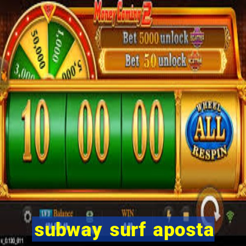 subway surf aposta